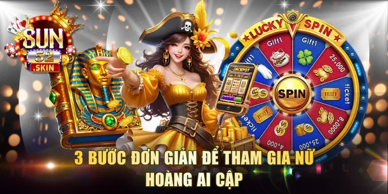 3 bước đơn giản để tham gia nữ hoàng Ai Cập