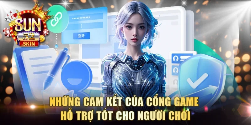 Những cam kết của cổng game hỗ trợ tốt cho người chơi