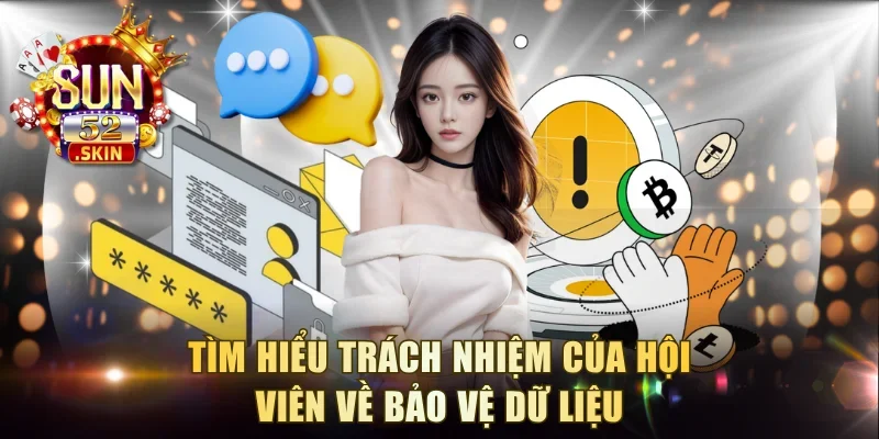 Tìm hiểu trách nhiệm của hội viên về bảo vệ dữ liệu